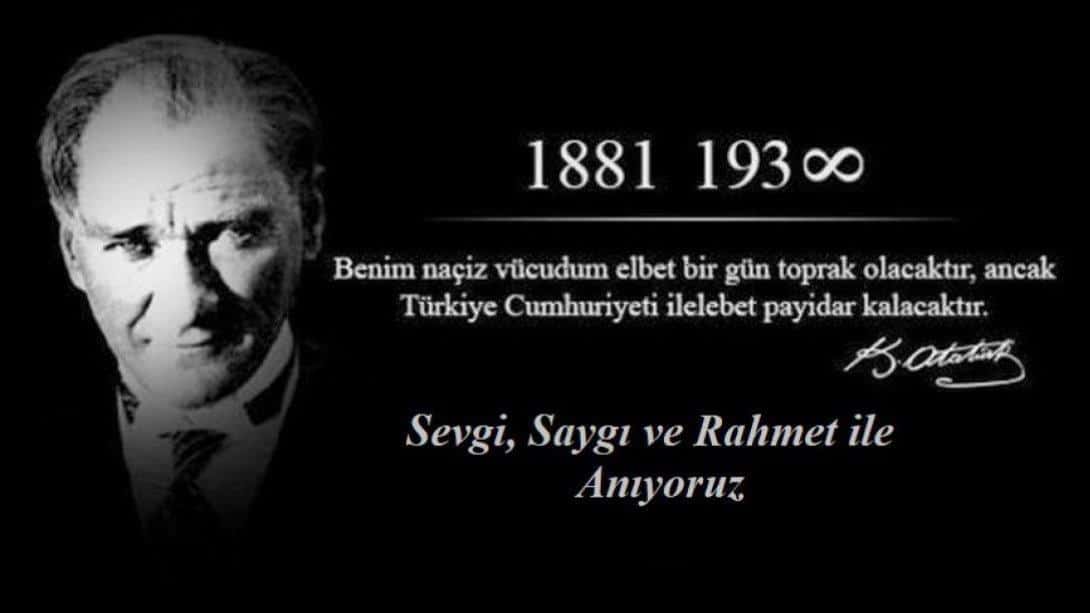 İLÇEMİZDE 10 KASIM ATATÜRK'Ü ANMA GÜNÜ ETKİNLİKLERİ